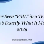 Ever Seen “FML” in a Text? Here’s Exactly What It Means 2026