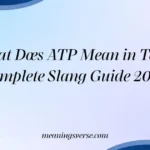 What Does ATP Mean in Text? Complete Slang Guide 2026