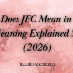 What Does JFC Mean in Text? Full Meaning Explained Simply (2026)