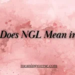 What Does NGL Mean in Text?