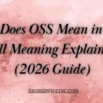 What Does OSS Mean in Text? Full Meaning Explained (2026 Guide)