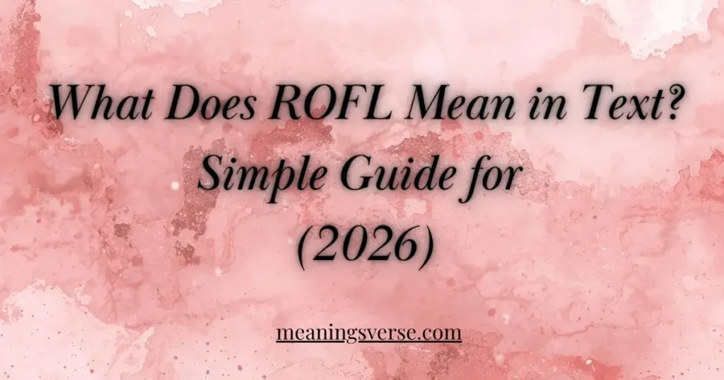 What Does ROFL Mean in Text? Simple Guide for 2026