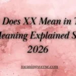 What Does XX Mean in Text? Full Meaning Explained Simply 2026