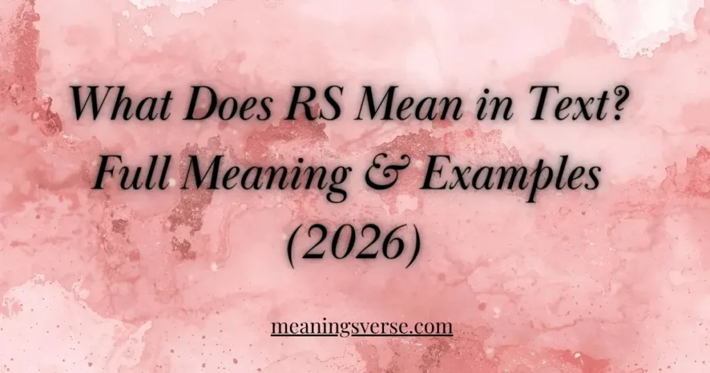 What Does RS Mean in Text? Full Meaning & Examples 2026
