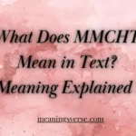 What Does MMCHT Mean in Text? Full Meaning Explained 2026