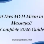 What Does MYH Mean in Text Messages? Complete 2026 Guide